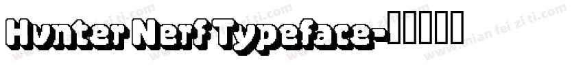 Hvnter Nerf Typeface字体转换
